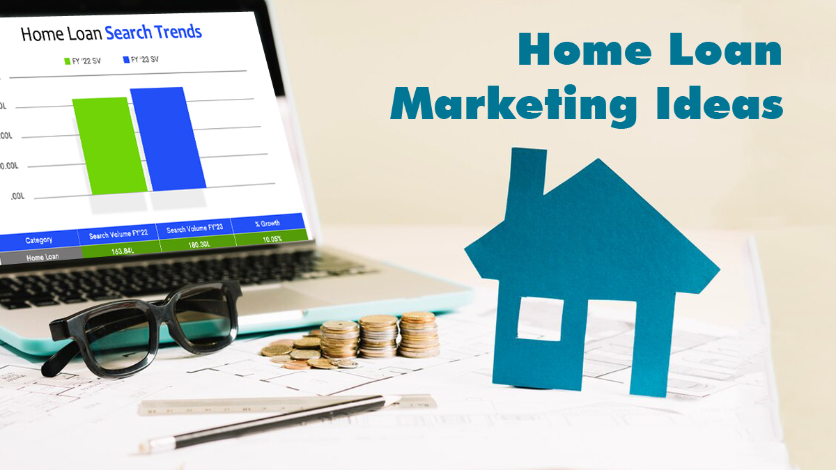 home loan marketing ideas