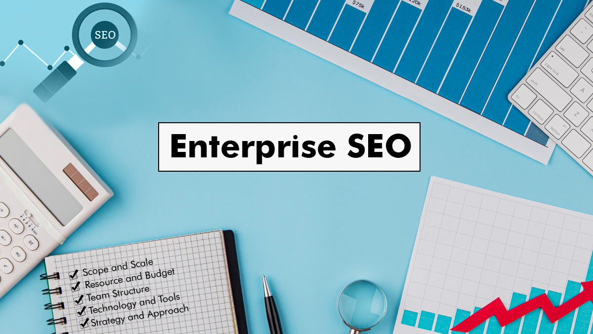 Mastering Enterprise SEO: A Step-by-Step Guide